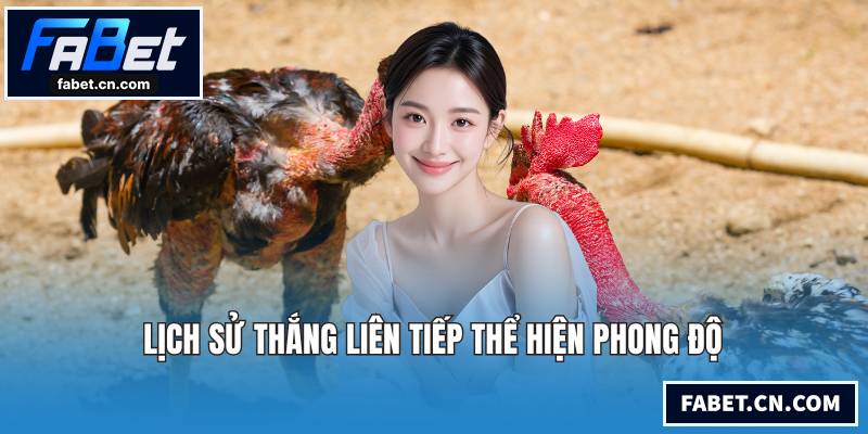 Lịch sử thắng liên tiếp thể hiện phong độ
